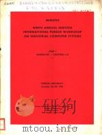 MINUTES NINTH ANNUAL MEETING INTER NNATIONAL PURDUE WORKSHOP ON INDUSTRIAL COMPUTER SYSTEMS PAPT 1 N（ PDF版）