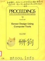 PROCEEDINGS OF SPIE-THE INTERNATIONAL SOCIETY FOR OPTICAL ENGINEERING VOLUME 327 SENSOR DESIGN USING（ PDF版）
