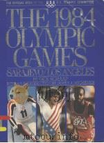 THE 1984 OLYMPIC GAMES SARAJEVO/LOSANGELES 1984 PDF电子版封面 0394536789