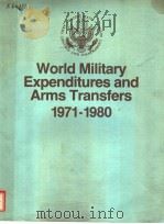 WORLD MILITARY EXPENDITURES AND ARMS TRANSFERS 1971-1980 PDF电子版封面