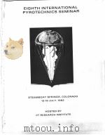 PROCEEDINGS OF THE EIGHTH INTERNATIONAL PYROTECHNICS SEMINAR（ PDF版）