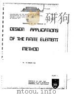 PROCEEDINGS OF THE SYMPOSIUM ON DESIGN APPLICATIONS OF THE FINITE ELEMENT METHOD VOLUME 1 PDF电子版封面