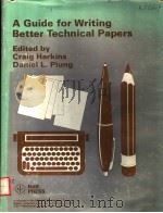 A GUIDE FOR WRITING BETTER TECHNICAL PAPERS PDF电子版封面 0879421576 CRAIG HARKINS DANIEL L.PLUNG