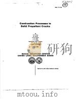COMBUSTION PROCESSES IN SOLID PROPELLANT CRACKS PDF电子版封面 K.K.KUO M.KUMAR S.M.KOVACIC
