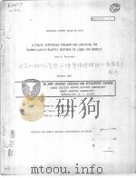 A FINITE DIFFERENCE PROGRAM FOR COMPUTING THE THERMO-ELASTIC-PLASTIC RESPONSE OF LINED GUN BARRELS PDF电子版封面 JOHN D.VASILAKIS