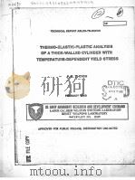 THERMO-ELASTIC-PLASTIC ANALYSIS OF A THICK-WALLED CYLINDER WITH TEMPERATUE-DEPENDENT YIELD STRESS PDF电子版封面 P.C.T.CHEN