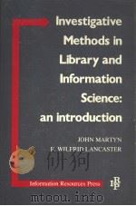 INVESTIGATIVE METHODS IN LIBRARY AND INFORMATION SCIENCE:AN INTRODUCTION（ PDF版）