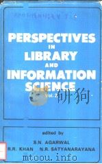 PERSPECTIVES IN LIBRARY AND INFORAMATION SCIENCE VOL.2 VISWANATHAN FESTSCHRIFT PDF电子版封面 S.N.AGARWAL R.R.KHAN N.R.SAT