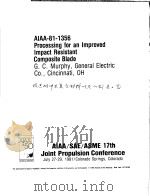 AIAA-81-1356 PROCESSING FOR AN IMPROVED IMPACT RESISTANT COMPOSITE BLADE（ PDF版）