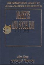 THE INTERNATIONAL LIBRARY OF CRITICAL WRITINGS IN ECONOMICS 39 MARKETS AND SOCIALISM PDF电子版封面 1852788429 ALEC NOVE AND IAN D.THATCHER