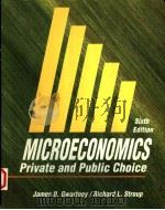MICROECONOMICS PRIVATE AND PUBLIC CHOIC SIXTH EDITION PDF电子版封面 0155189220 JAMES D.GWARTNEY RICHARD L.ST