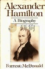 ALEXANDER HAMILTON:A BIOGRAPHY 1979 PDF电子版封面 0393012182