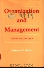 ORGANIZATION AND MANAGEMENT THEORY AND PRACTICE 1986 PDF电子版封面 013641754X