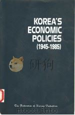 KOREA'S ECONOMIC POLICIES 1945-1985 PDF电子版封面