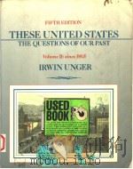 THESE UNITED STATES THE QUESTIONS OF OURPAST VOLUME 2:SINCE 1865 FIFTH DEITION 1992 PDF电子版封面 0139143181