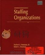 STAFFING ORGANIZATIONS 1994 PDF电子版封面 0256141428 HERBERT G.HENEMAN ROBERT L.HE