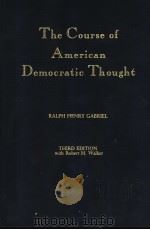 THE COURSE OF AMERICAN DEMOCRATIC THOUGHT 1986 PDF电子版封面 0313249997 RALPH HENRY GABRIEL ROBERT H.