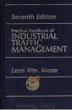 PRACTICAL HANDBOOK OF INDUSTRIAL TRAFFIC MANAGEMENT  SEVENTH EDITION（1987 PDF版）
