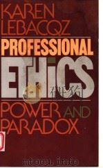 PROFESSIONAL ETHICS POWER AND PARADOX（1985 PDF版）