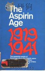 THE ASPIRIN AGE 1919-1941 PDF电子版封面 0671200623 ISABEL LEIGHTON