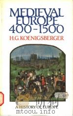 MEDIEVAL EUROPE 400-1500 1987 PDF电子版封面 0582494036