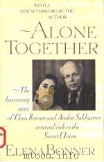 ALONE TOGETHER ELENA BONNER 1986 PDF电子版封面 0394755383