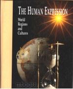 THE HUMAN EXPRESSION WORLD REGIONS AND CULTURES FOURTH EDITION 1992 PDF电子版封面 0026540002
