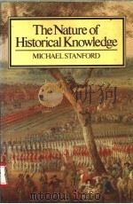 THE NATURE OF HISTORICAL KNOWLEDGE 1986 PDF电子版封面 0631152911