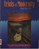 TRIALS OF MODERNITY SECOND EDITION 1998 PDF电子版封面 0536007101
