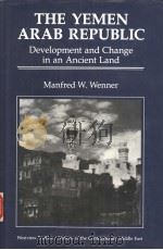 THE YEMEN ARAB REPUBLIC 1991 PDF电子版封面 0891587748 MANFRED W.WENNER