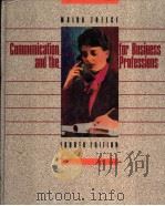 COMMUNICATION FOR BUSINESS AND THE PROFESSIONS FOURTH EDITION PDF电子版封面 0205118690 MALRA TREECE