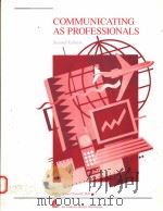 COMMUNICATING AS PROFESSIONALS SECOND EDITION 1994 PDF电子版封面 0880911239