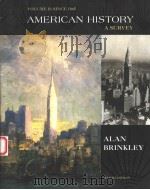 AMERICAN HISTORY:A SURVEY TENTH EDITION VOLUME 2:SINCE 1865 1999 PDF电子版封面 0073033928 ALAN BRINKLEY