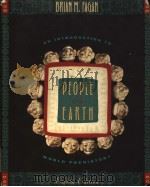 PEOPLE OF THE EARTH AN INTRODUCTION TO WORLD PREBISTORY EIGBTB EDITION 1995 PDF电子版封面 0673523942 BRIAN M.FAGAN