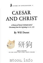 THE STORY OF CIVILIZATION:3 CAESAR AND CHRIST 1971 PDF电子版封面 0671115006 WILL DURANT