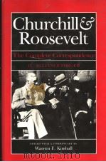 CHURCHILL AND ROOSEVELT:THE COMPLETE CORRESPONDENCE 2 ALLIANCE FORGED NOVEMBER 1942-FEBRUARY 1944 1984 PDF电子版封面 0691056498