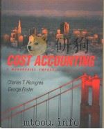 COST ACCOUNTING A MANAGERIAL EMPHASIS SEVENTH EDITION PDF电子版封面 0131798138 CHARLES T.HORNGREN GEORGE FOS