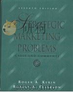 STRATEGICMARKETING PROBLEMS CASES AND COMMENTS  SEVENTH EDITION     PDF电子版封面  0205161707  ROGER A.KERIN  ROBERT A.PETERS 