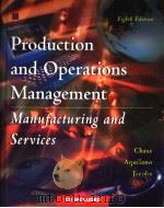 PRODUCTION AND OPERATIONS MANAGEMENT MANUFACTURING AND SERVICES EIGHTH EDITION 1988 PDF电子版封面 0256269211
