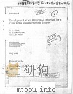 DEVELOPMENT OF AN ELECTRONIC INTERFACE FOR A FIBER OPTIC INTERFEROMETRIC SENSOR PDF电子版封面 W.H.GLENN H.KNICKERBOCKER AND