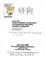 AIAA-81-1563 PROPFAN INSTALLATION AERODYNAMICS OF A SUPERCRITICAL SWEPT WING TRANSPORT CONFIGURATION（ PDF版）