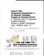 AIAA-81-1565 AERODYNAMIC CHARACTERISTICS OF AN ADVANCED TECHNOLOGY PROPELLER FOR COMMUTER AIRCRAFT PDF电子版封面