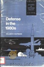 DEFENSE IN THE 1980S PDF电子版封面 0815748493 WILLAM W.KAUFMANN