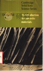 AN INTRODUCTION TO COMPOSITE MATERIC PDF电子版封面 0521283922 PROFESSOR R.W.CAHN PROFESSOR