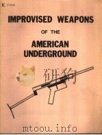 IMPROVISED WEAPONS OF THE AMERICAN UNDERGROUND PDF电子版封面