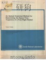 AN OPTICAL/ANALYTICAL METHOD FOR DETERMINING THE SPACE-TIME TRAJECTORY OF A FREE-FLIGHT ROCKET PDF电子版封面 THOMAS F.STUEBER