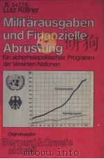 MILITARAUSGABEN UND FINANZIELLE ABRUSTUNG EIN SICHERHEITSPOLITISCHES PROGRAMM DER VEREINTEN NATIONEN     PDF电子版封面  3763753265   