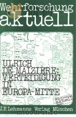 VERTEIDIGUNG IN EUROPA-MITTE PDF电子版封面 GENERAL A.D.ULRICH DE MAIZIERE