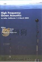 AIP CONFERENCE PROCEEDINGS VOLUME 728 HIGH FREQUENCY OCEAN ACOUSTICS PDF电子版封面 0735402108 MICHAEL B.PORTER MARTIN SIDER