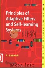 PRINCIPLES OF ADAPTIVE FILTERS AND SELF-IEARNING SYSTEMS PDF电子版封面 1852339845 A.ZAKNICH